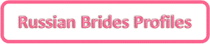 Russian Brides Profiles